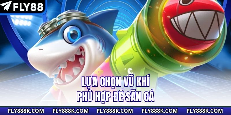 Lựa chọn vũ khí phù hợp để săn cá